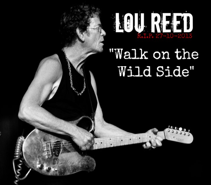 Lou Reed R.I.P.