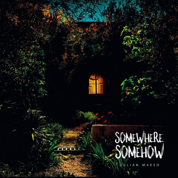 julian-maeso-publica-nuevo-disco-somewhere-somehow